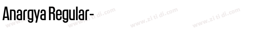 Anargya Regular字体转换 Anargya Regular字体转换